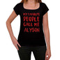 My Favorite People Call Me Alyson Black Womens Short Sleeve Round Neck T-Shirt Gift T-Shirt 00371 - Black / Xs - Casual