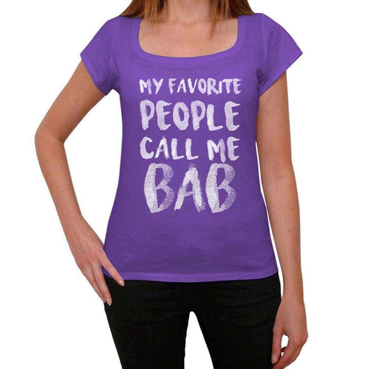 My Favorite People Call Me Bab Womens T-Shirt Purple Birthday Gift 00381 - Purple / Xs - Casual
