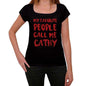 My Favorite People Call Me Cathy Black Womens Short Sleeve Round Neck T-Shirt Gift T-Shirt 00371 - Black / Xs - Casual