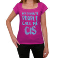 My Favorite People Call Me Cis Women's T-shirt, Pink, Birthday Gift 00386
