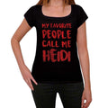 My Favorite People Call Me Heidi , Black, Women's Short Sleeve Round Neck T-shirt, gift t-shirt 00371