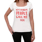 My Favorite People Call Me Hun White Womens Short Sleeve Round Neck T-Shirt Gift T-Shirt 00364 - White / Xs - Casual