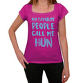 My Favorite People Call Me Hun Women's T-shirt, Pink, Birthday Gift 00386