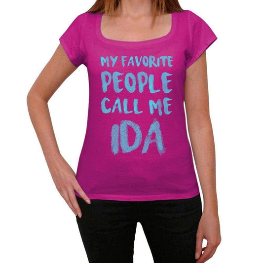 My Favorite People Call Me Ida Womens T-Shirt Pink Birthday Gift 00386 - Pink / Xs - Casual