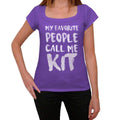 My Favorite People Call Me Kit, Women's T-shirt, Purple, Birthday Gift 00381