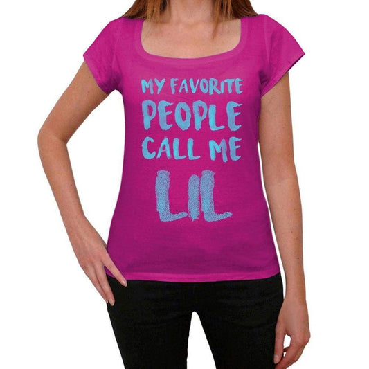 My Favorite People Call Me Lil Womens T-Shirt Pink Birthday Gift 00386 - Pink / Xs - Casual