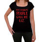 My Favorite People Call Me Liz Black Womens Short Sleeve Round Neck T-Shirt Gift T-Shirt 00371 - Black / Xs - Casual