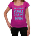 My Favorite People Call Me Nan Women's T-shirt, Pink, Birthday Gift 00386