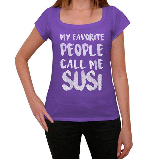 My Favorite People Call Me Susi Womens T-Shirt Purple Birthday Gift 00381 - Purple / Xs - Casual