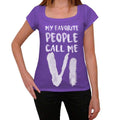 My Favorite People Call Me Vi, Women's T-shirt, Purple, Birthday Gift 00381