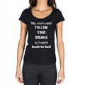 My mom said follow your dreams Black, Gift Tshirt, Black Women's T-shirt 00206