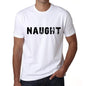 Naught Mens T Shirt White Birthday Gift 00552 - White / Xs - Casual
