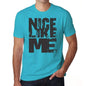 Nice Like Me Blue Grey Letters Mens Short Sleeve Round Neck T-Shirt 00285 - Blue / S - Casual