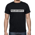 Nuclear Scientist t shirt, mens t-shirt, occupation, S Size, Black, Cotton