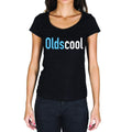 Olds cool, T-Shirt for women,t shirt gift