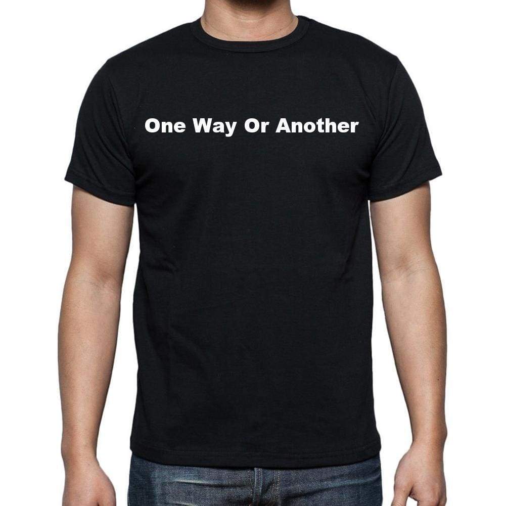 One Way Or Another Mens Short Sleeve Round Neck T-Shirt - Casual