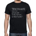 Oscar Levant quote t shirts,"What the world needs is m",t shirts men,black