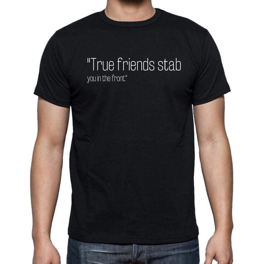 Oscar Wilde Quote T Shirts True Friends Stab You In T T Shirts Men Black - Casual