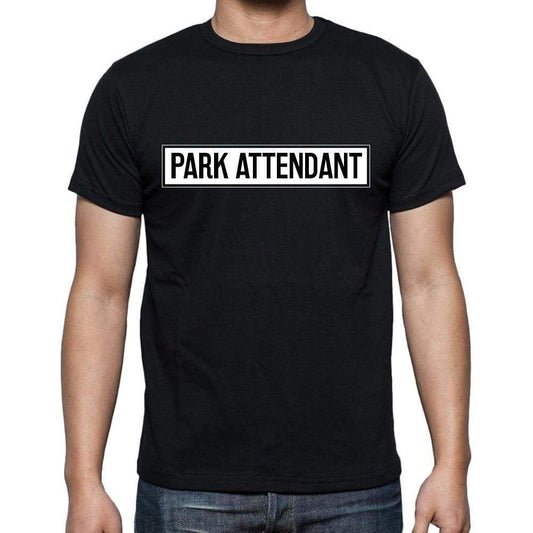 Park Attendant T Shirt Mens T-Shirt Occupation S Size Black Cotton - T-Shirt