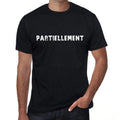 partiellement Men's T shirt Black Birthday Gift 00549