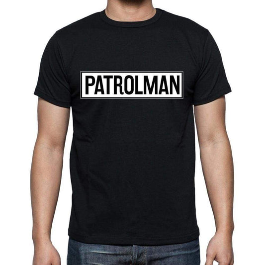 Patrolman T Shirt Mens T-Shirt Occupation S Size Black Cotton - T-Shirt