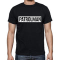 Patrolman t shirt, mens t-shirt, occupation, S Size, Black, Cotton