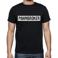 Pawnbroker t shirt, mens t-shirt, occupation, S Size, Black, Cotton