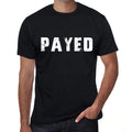 payed Men's Retro T shirt Black Birthday Gift 00553