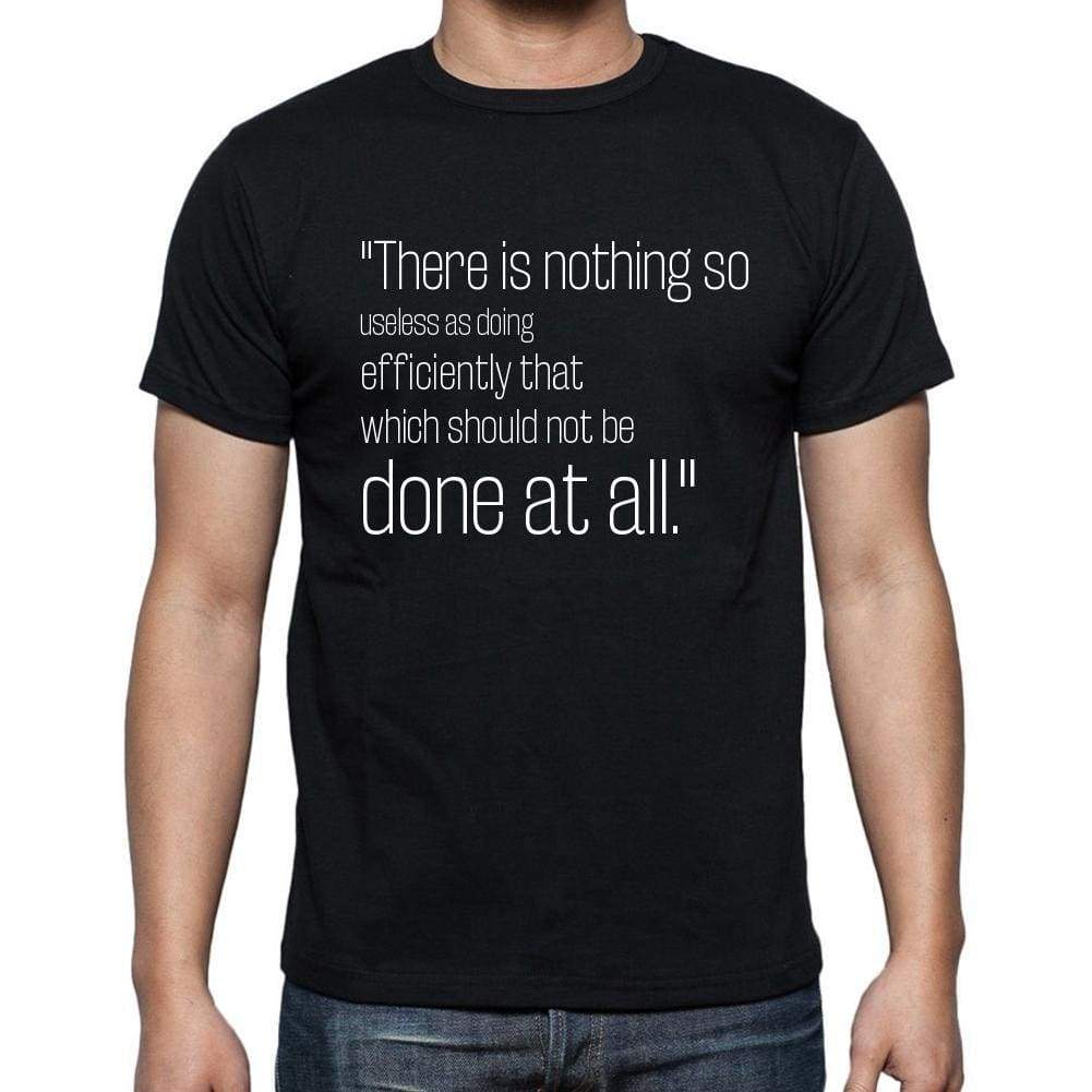 Peter F. Drucker Quote T Shirts There Is Nothing So U T Shirts Men Black - Casual