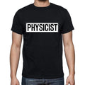 Physicist t shirt, mens t-shirt, occupation, S Size, Black, Cotton