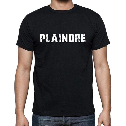 Plaindre French Dictionary Mens Short Sleeve Round Neck T-Shirt 00009 - Casual