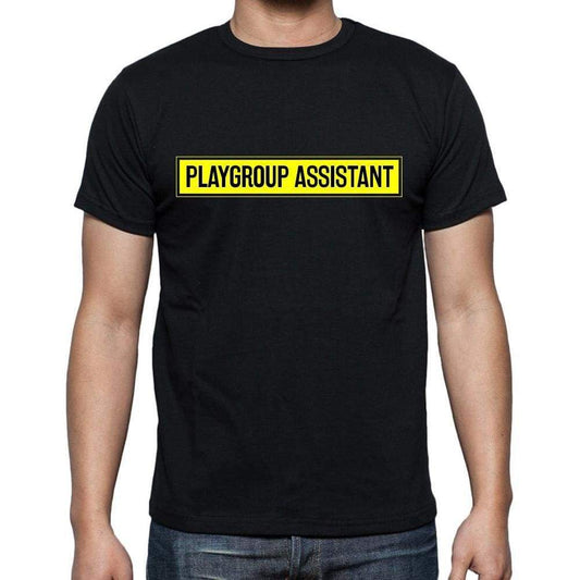 Playgroup Assistant T Shirt Mens T-Shirt Occupation S Size Black Cotton - T-Shirt