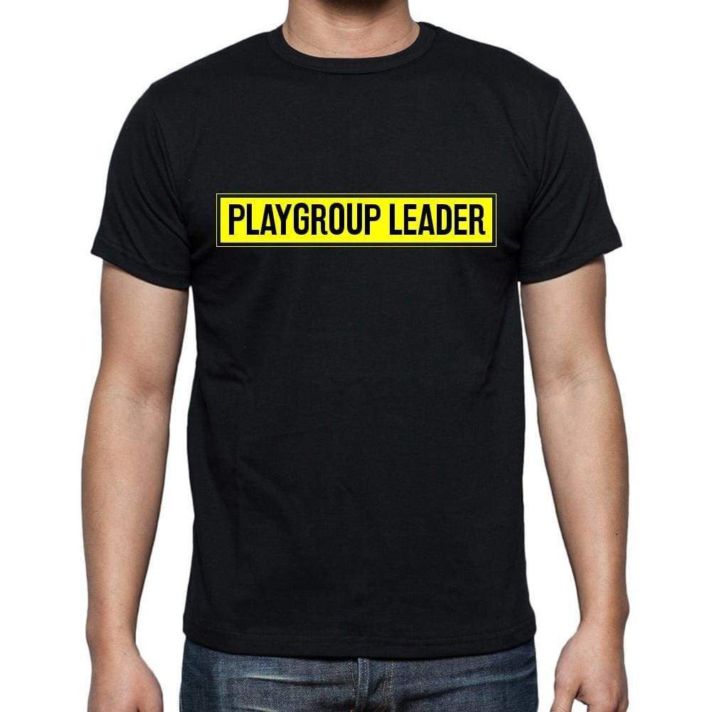 Playgroup Leader T Shirt Mens T-Shirt Occupation S Size Black Cotton - T-Shirt