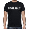 probably , white letters, Men's Short Sleeve Round Neck T-shirt 00007