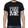 QUIET Like me, black, Men's Short Sleeve Round Neck T-shirt 00055