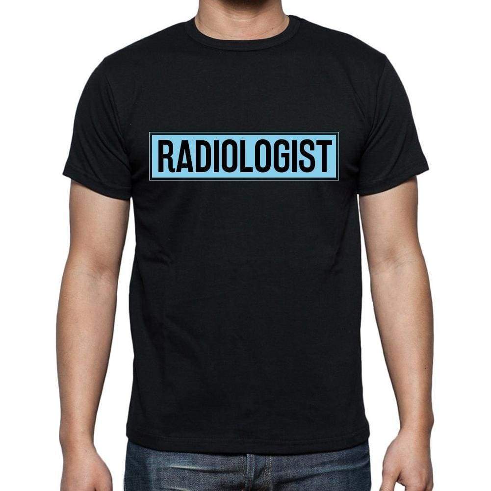 Radiologist T Shirt Mens T-Shirt Occupation S Size Black Cotton - T-Shirt