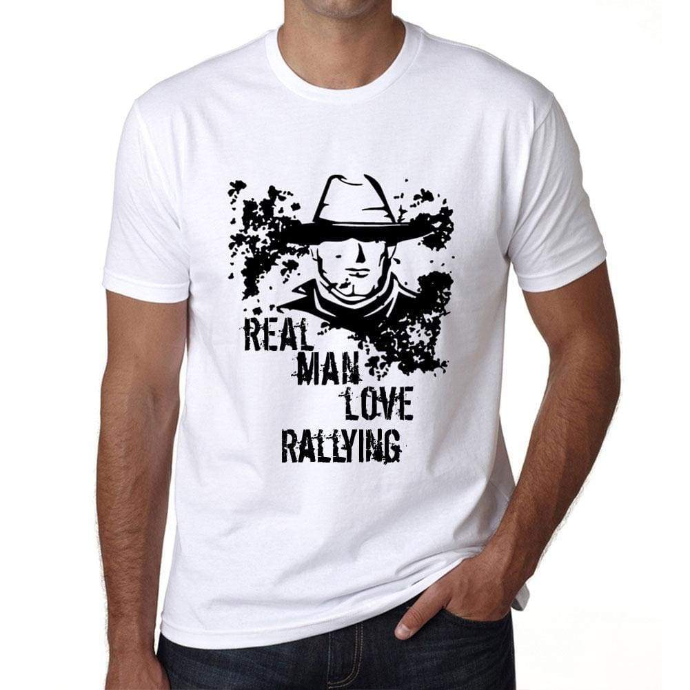 Rallying, Real Men Love Rallying Mens T shirt White Birthday Gift 00539 - ULTRABASIC