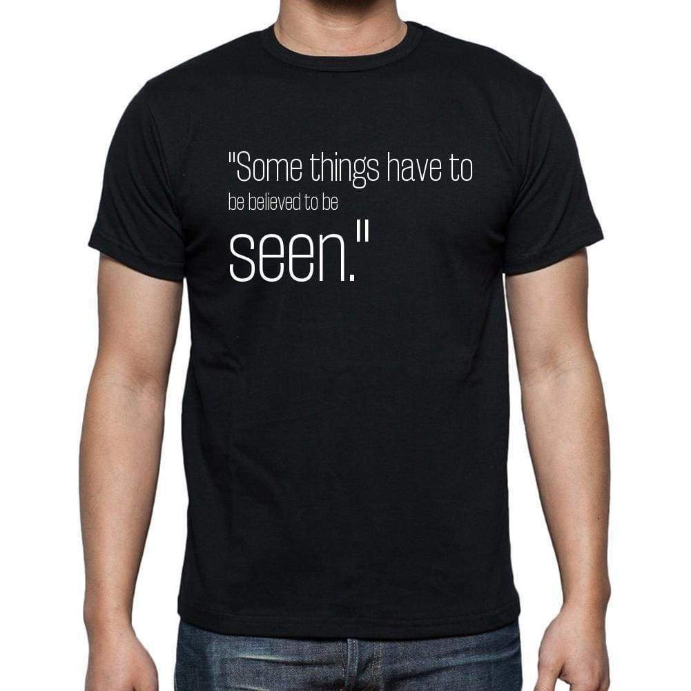 Ralph Hodgson quote t shirts,"Some things have to be b",t shirts men,black - ULTRABASIC
