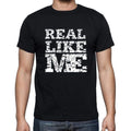 REAL Like me, black, Men's Short Sleeve Round Neck T-shirt 00055