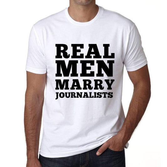 Real Men Marry Journalists Mens Short Sleeve Round Neck T-Shirt - White / S - Casual