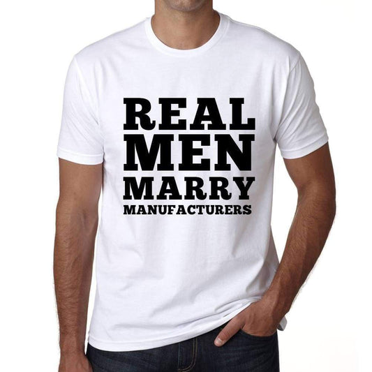Real Men Marry Manufacturers Mens Short Sleeve Round Neck T-Shirt - White / S - Casual