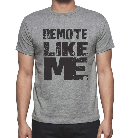 Remote Like Me Grey Mens Short Sleeve Round Neck T-Shirt - Grey / S - Casual