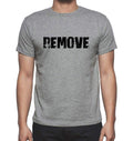 REMOVE, Grey, Men's Short Sleeve Round Neck T-shirt 00018