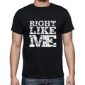 RIGHT Like me, black, Men's Short Sleeve Round Neck T-shirt 00055