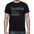 Robert A. Humphrey quote t shirts,"An undefined proble",t shirts men,black