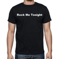 Rock Me Tonight Men's Short Sleeve Round Neck T-shirt