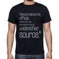 Ron Nesen quote t shirts,"Nobody believes the official",t shirts men,black