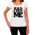 SAD, Like Me, White, Women's Short Sleeve Round Neck T-shirt