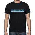 Sales Administrator t shirt, mens t-shirt, occupation, S Size, Black, Cotton