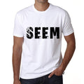 seem Men's T shirt White Birthday Gift 00552